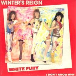 Winter's Reign : White Fury - I Don't Know Why